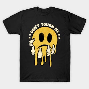 Don’t touch me T-Shirt